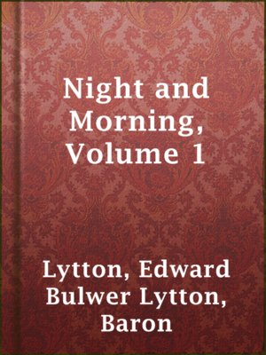 cover image of Night and Morning, Volume 1